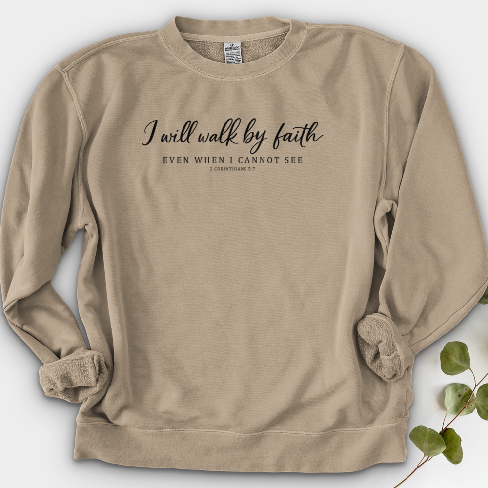I Will Walk By Faith Crewneck