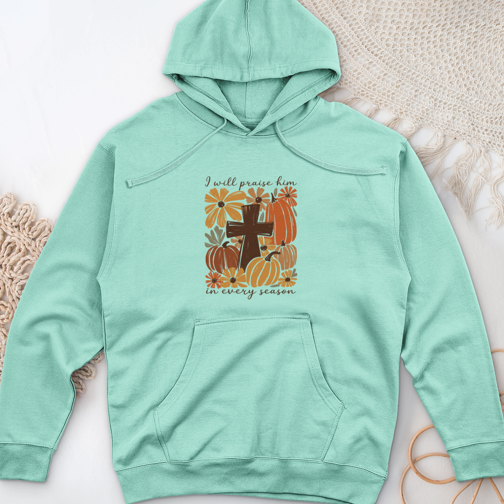 I will Praise Him Midweight Hooded Sweatshirt