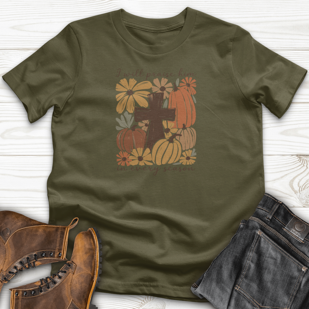 I will Praise Him T-Shirt
