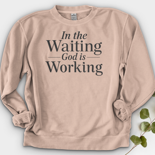 In the Waiting God is Working Crewneck