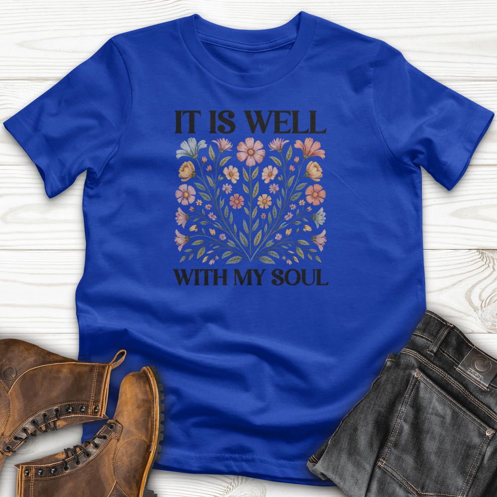 It Is Well With my Soul T-Shirt