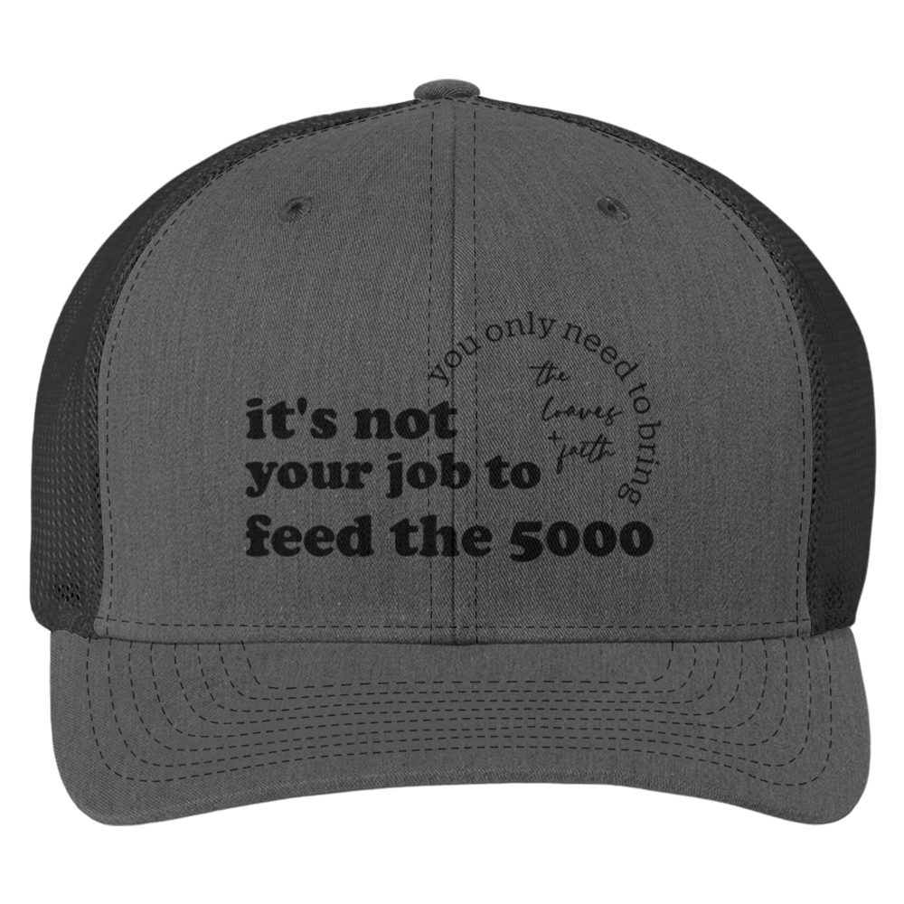 It's Not Your Job To Trucker Cap