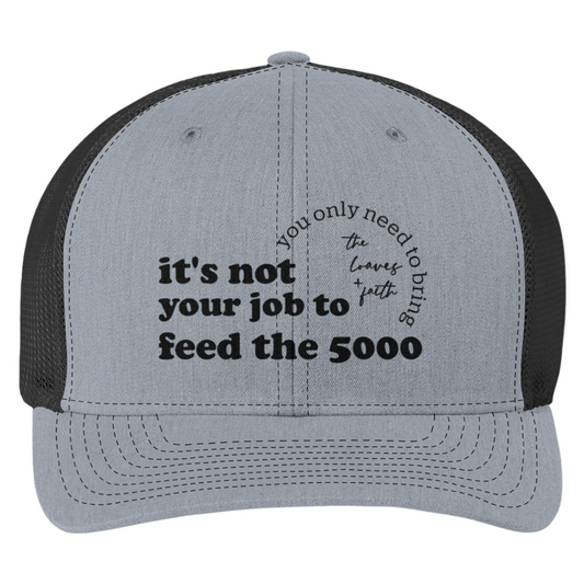 It's Not Your Job To Trucker Cap