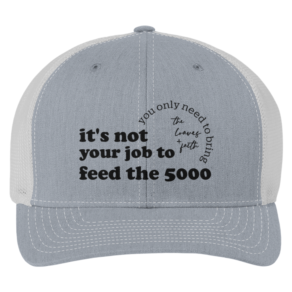It's Not Your Job To Trucker Cap