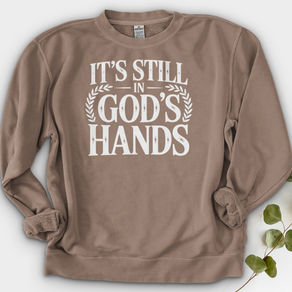 It's still In God's Hands Crewneck