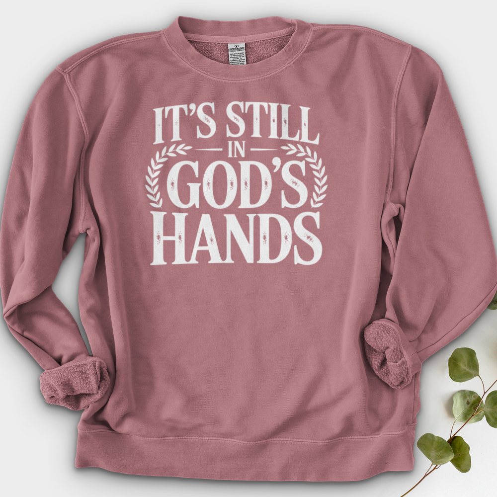 It's still In God's Hands Crewneck