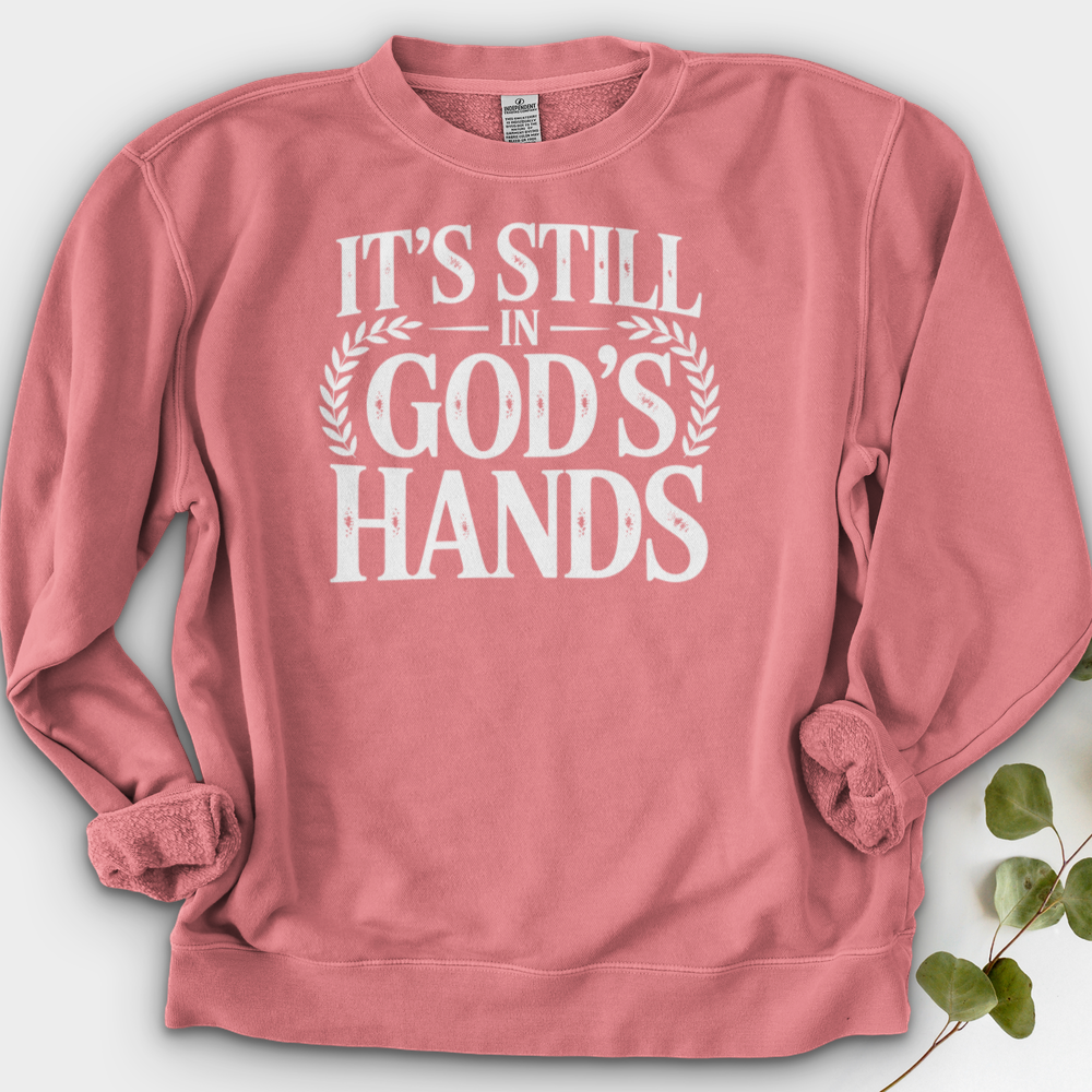 It's still In God's Hands Crewneck