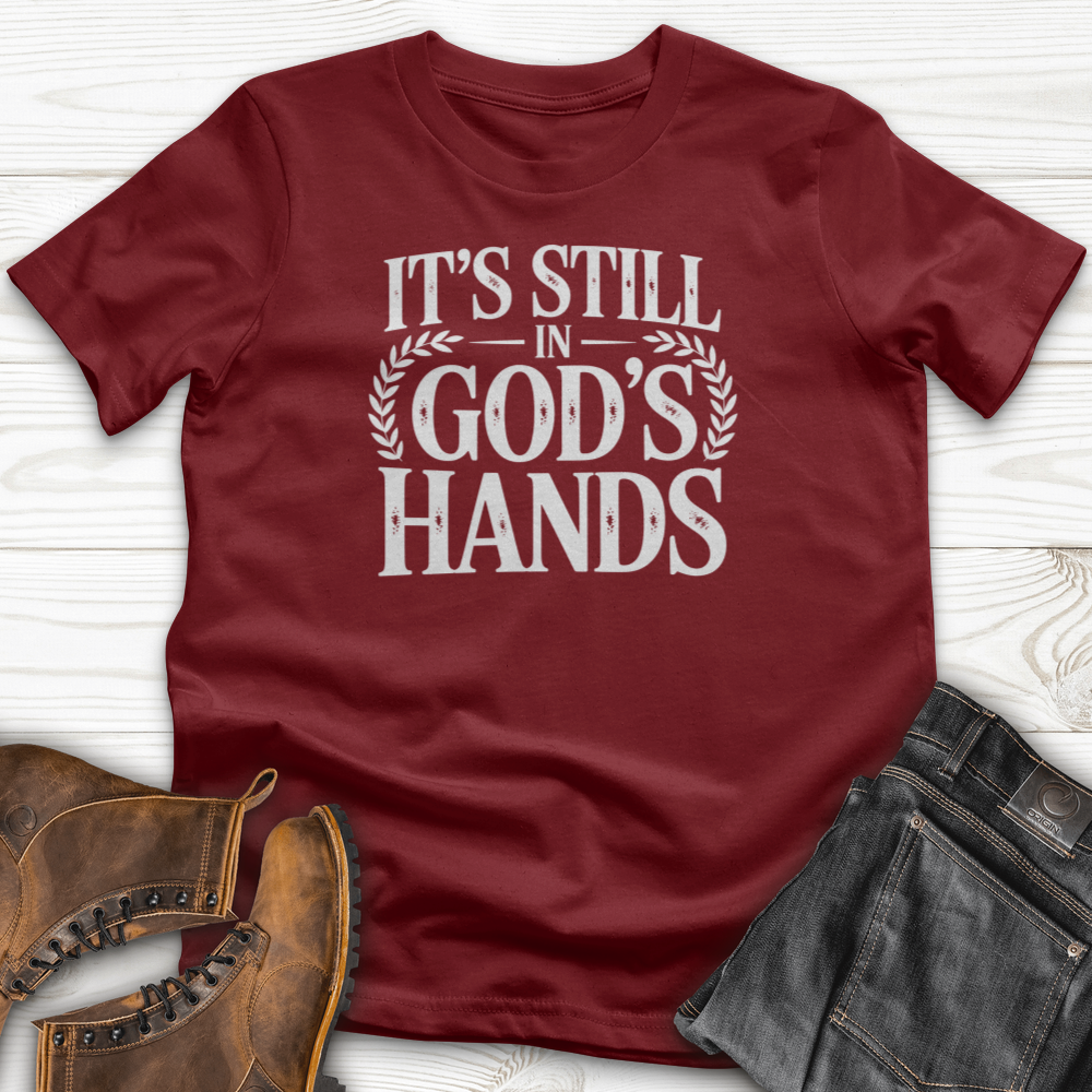 It's still In God's Hands T-Shirt