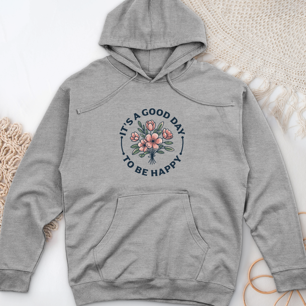 It's A Good Day Midweight Hooded Sweatshirt