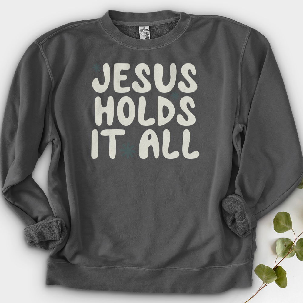 Jesus Holds It All Crewneck