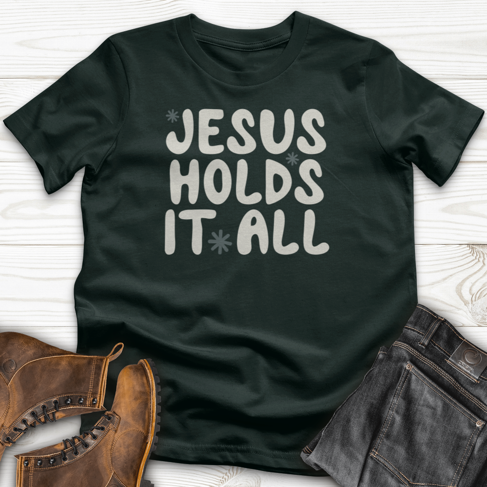 Jesus Holds It All T-Shirt