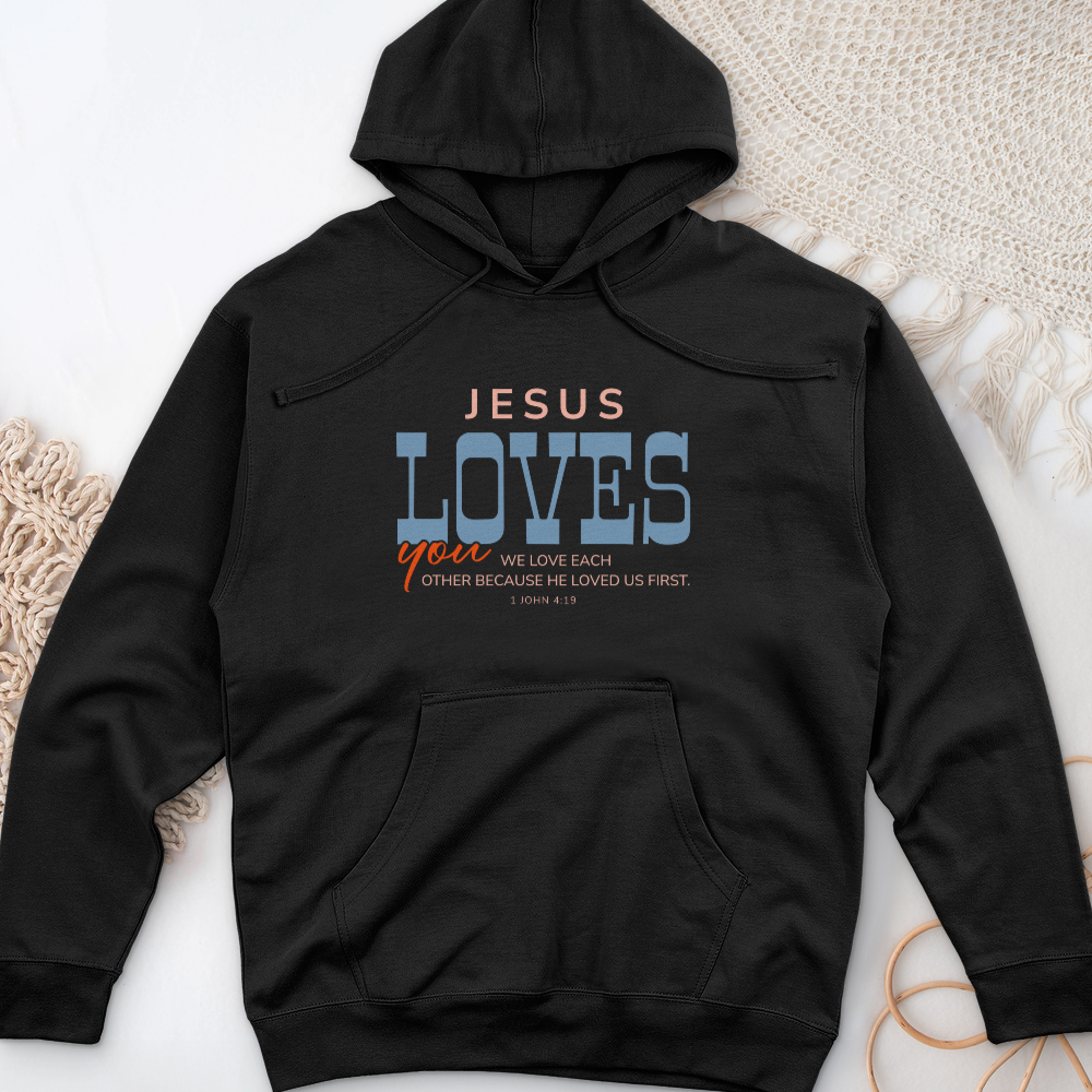 Jesus Loves You Midweight Hooded Sweatshirt