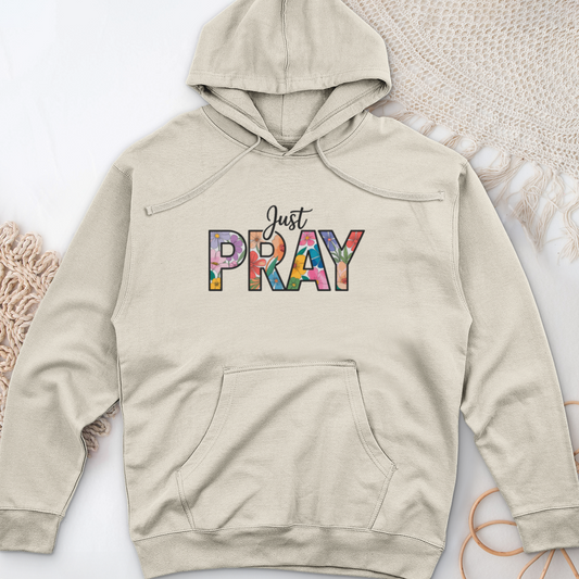 Just Pray Midweight Hooded Sweatshirt