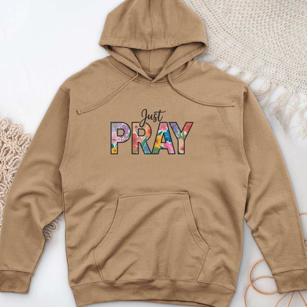 Just Pray Midweight Hooded Sweatshirt