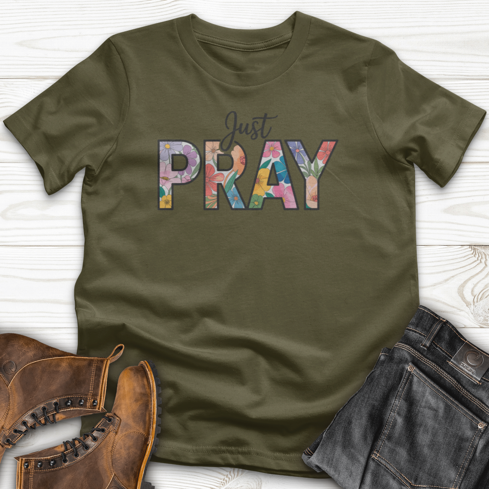 Just Pray T-Shirt