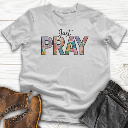 Just Pray T-Shirt