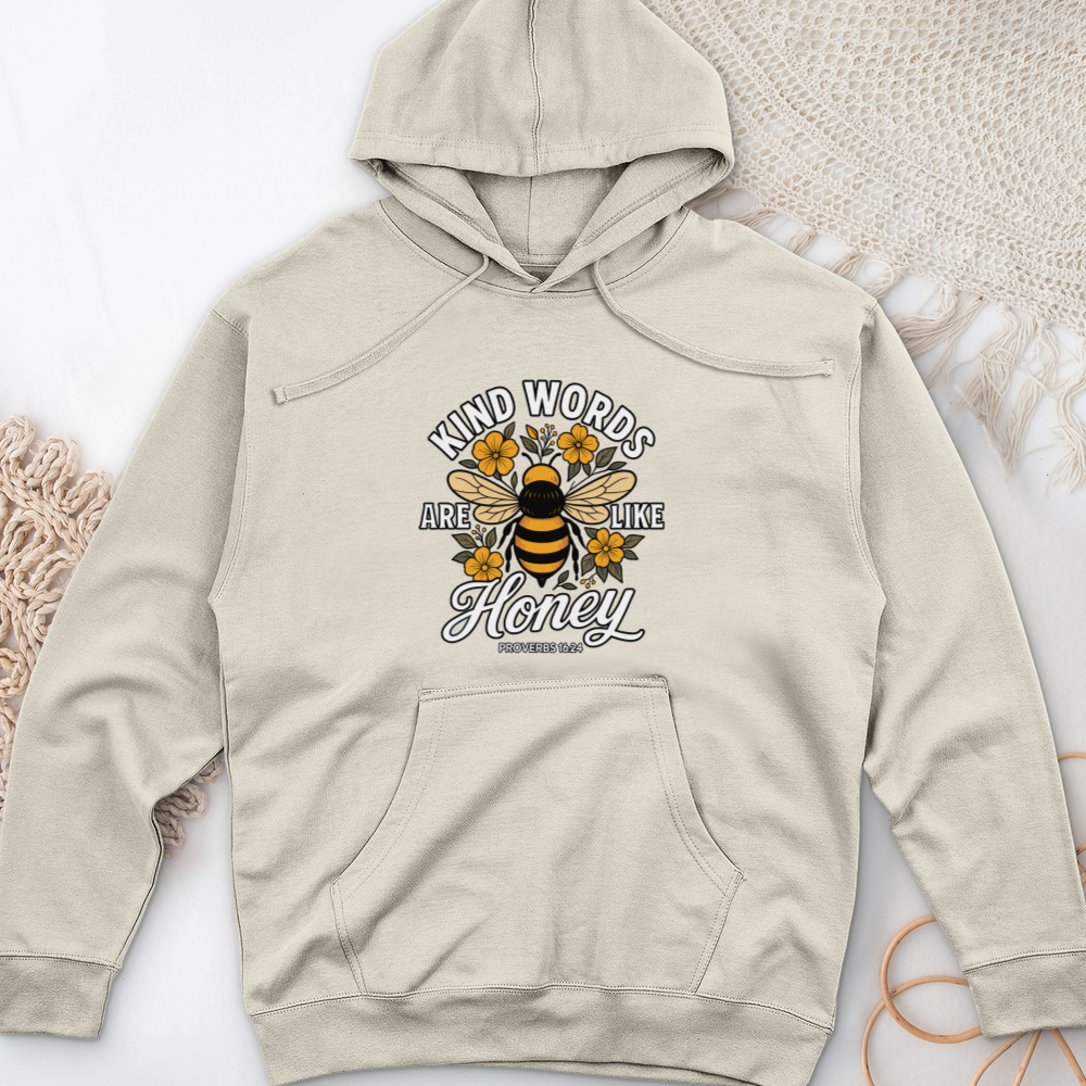 Kind Words Are Like Honey Midweight Hooded Sweatshirt