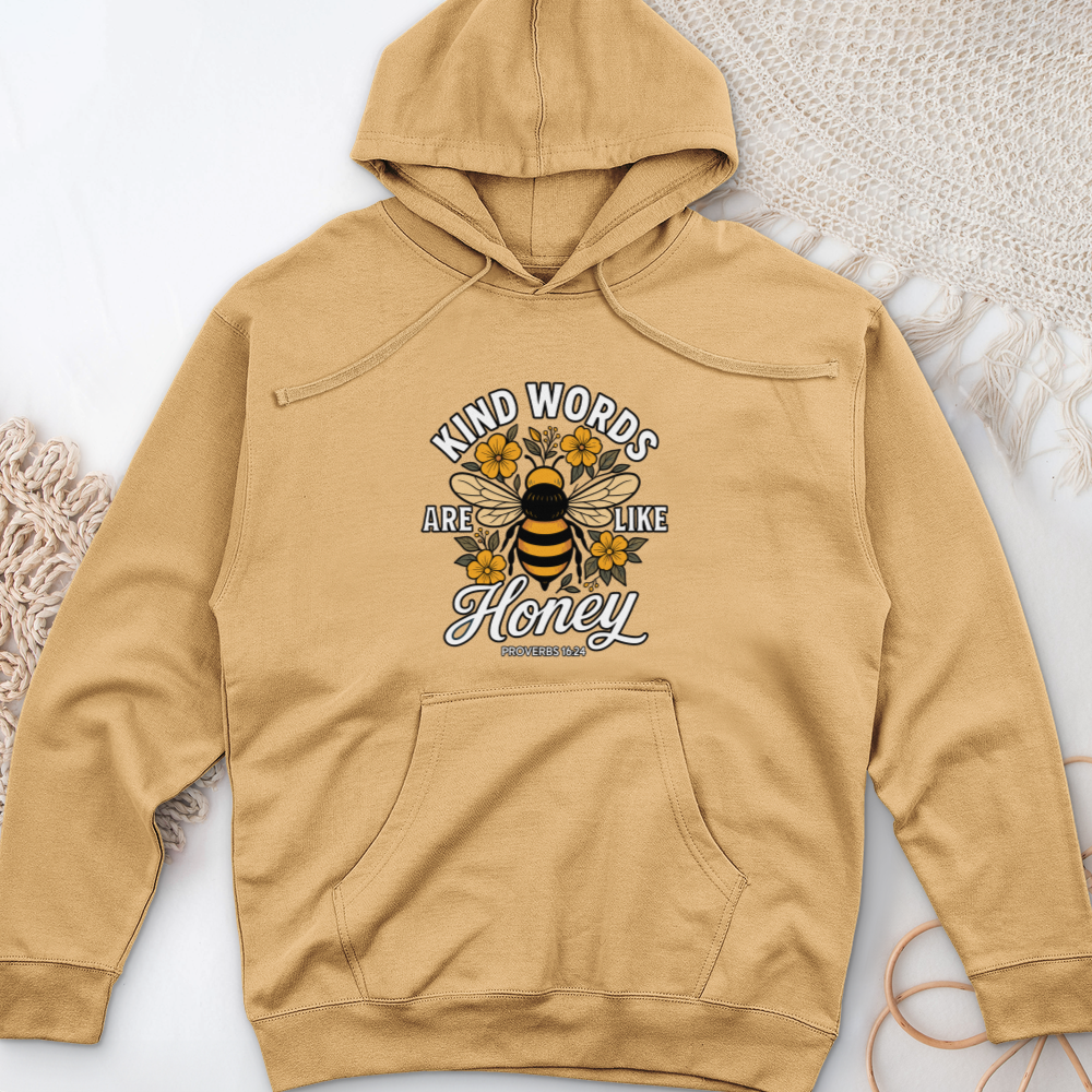 Kind Words Are Like Honey Midweight Hooded Sweatshirt