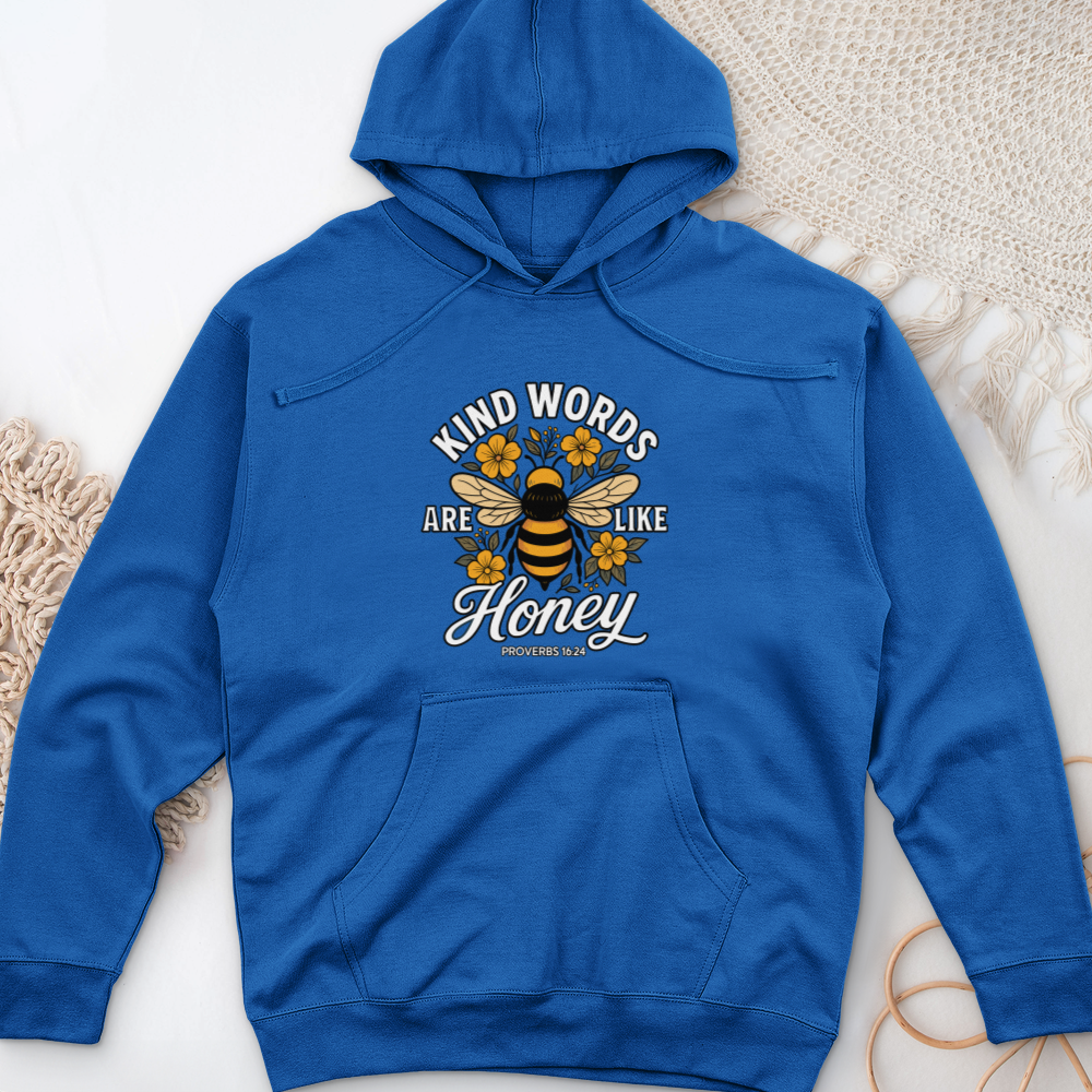 Kind Words Are Like Honey Midweight Hooded Sweatshirt