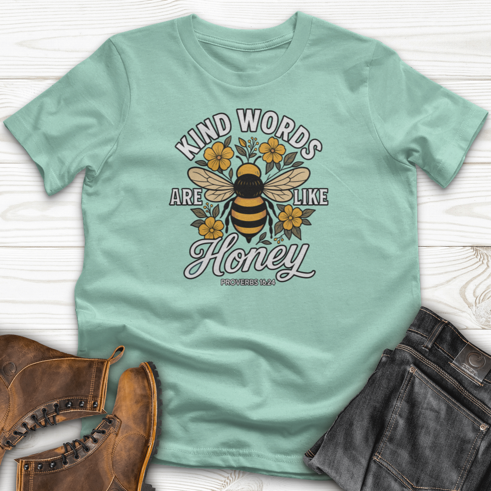 Kind Words Are Like Honey T-Shirt