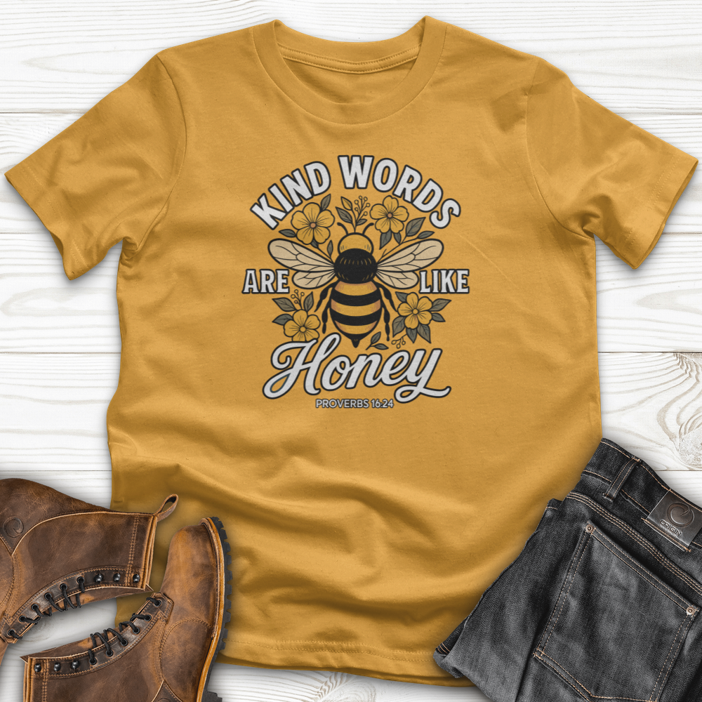 Kind Words Are Like Honey T-Shirt