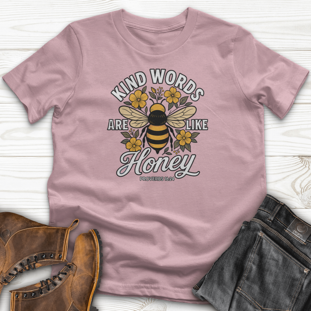 Kind Words Are Like Honey T-Shirt