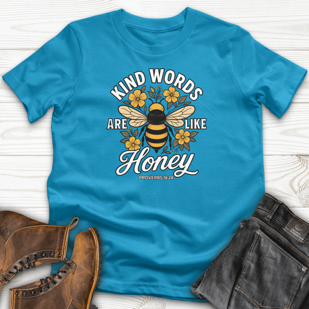 Kind Words Are Like Honey T-Shirt