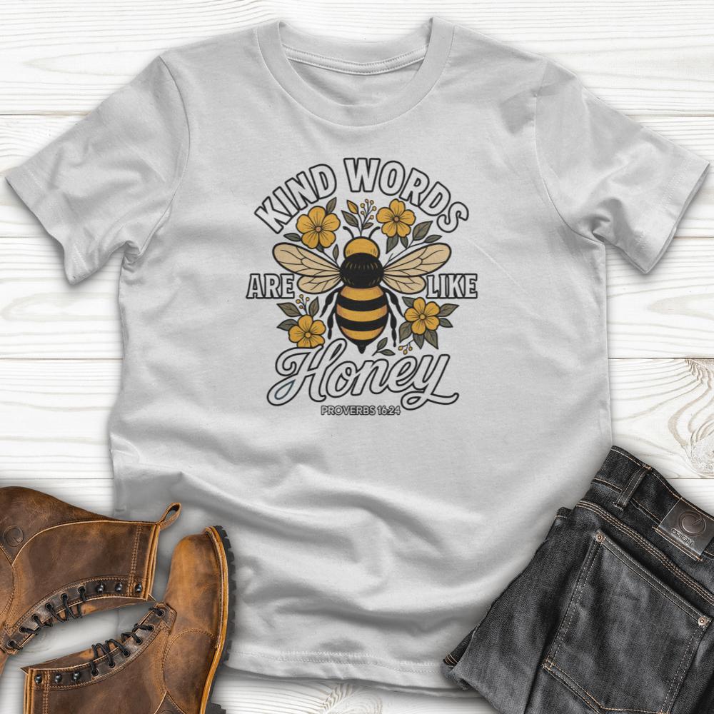 Kind Words Are Like Honey T-Shirt