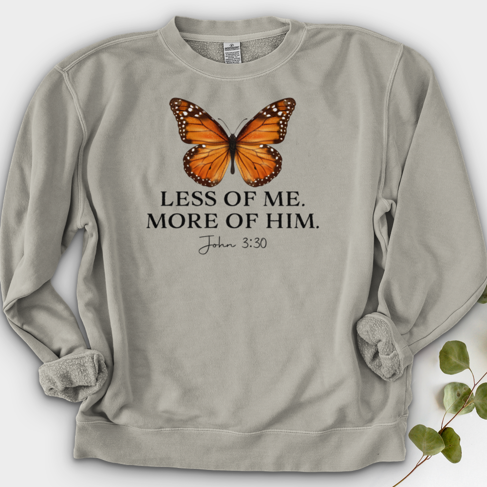 Less Of Me More Of Him Crewneck