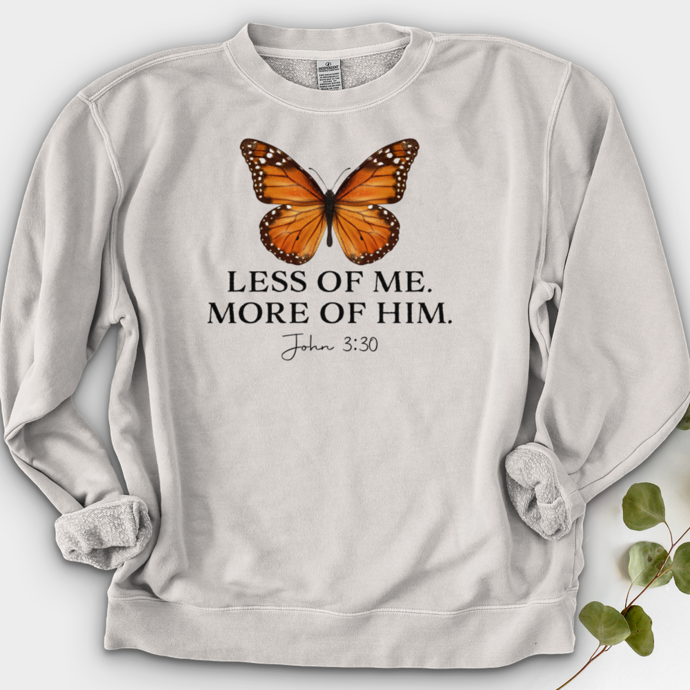 Less Of Me More Of Him Crewneck
