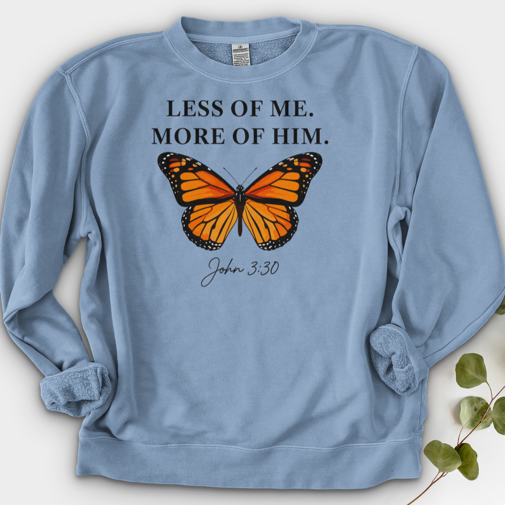 Less Of Me More Of Him Crewneck
