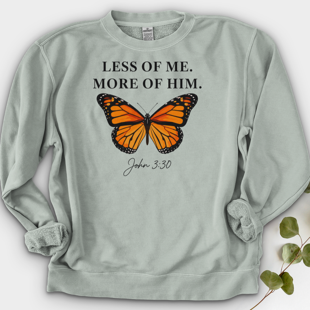 Less Of Me More Of Him Crewneck