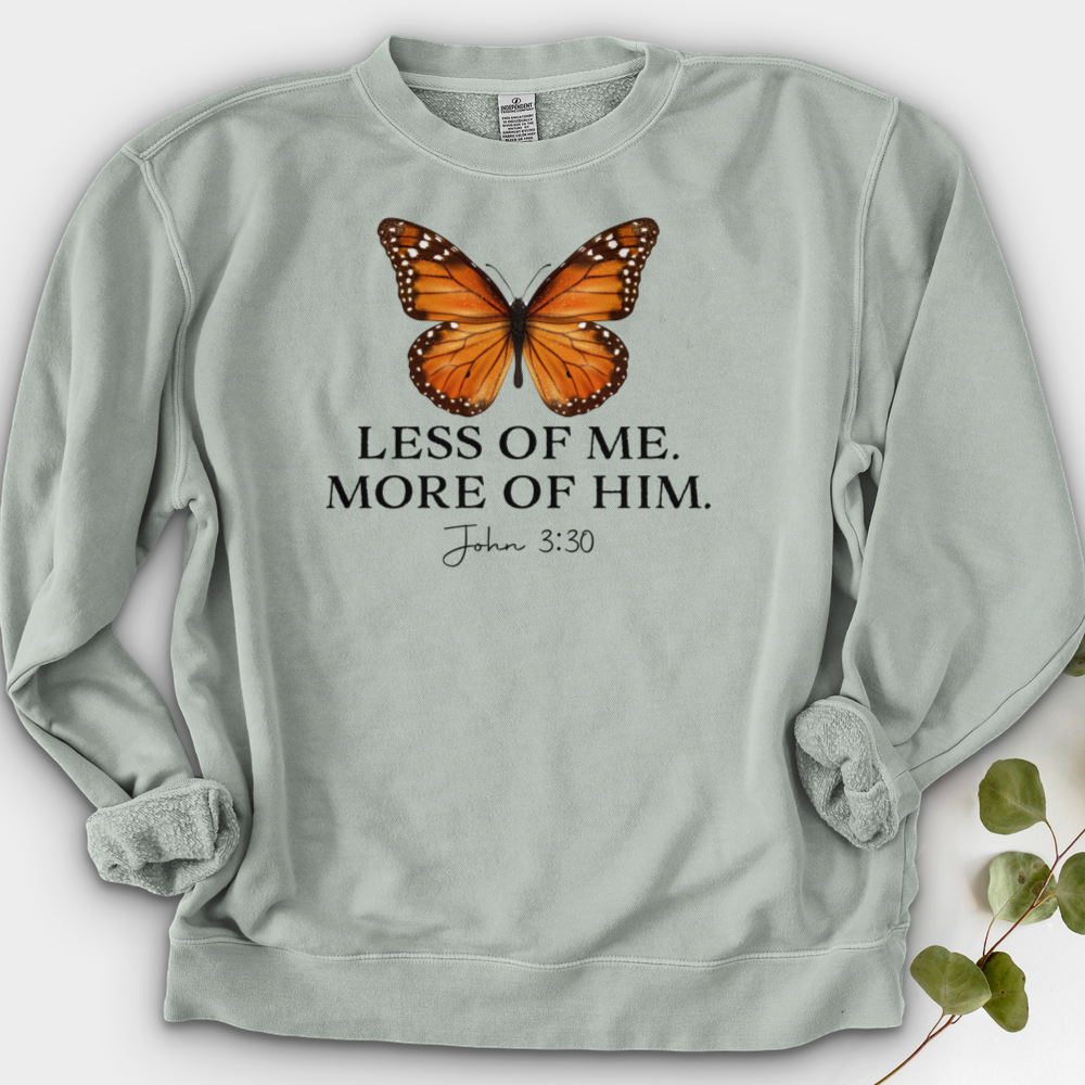 Less Of Me More Of Him Crewneck