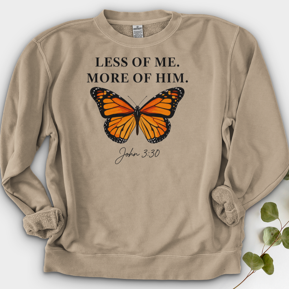 Less Of Me More Of Him Crewneck