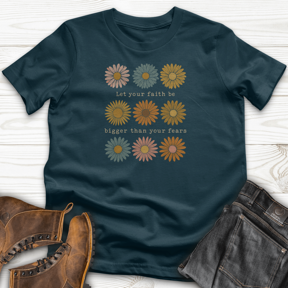 Let Your Faith Be Bigger T-Shirt