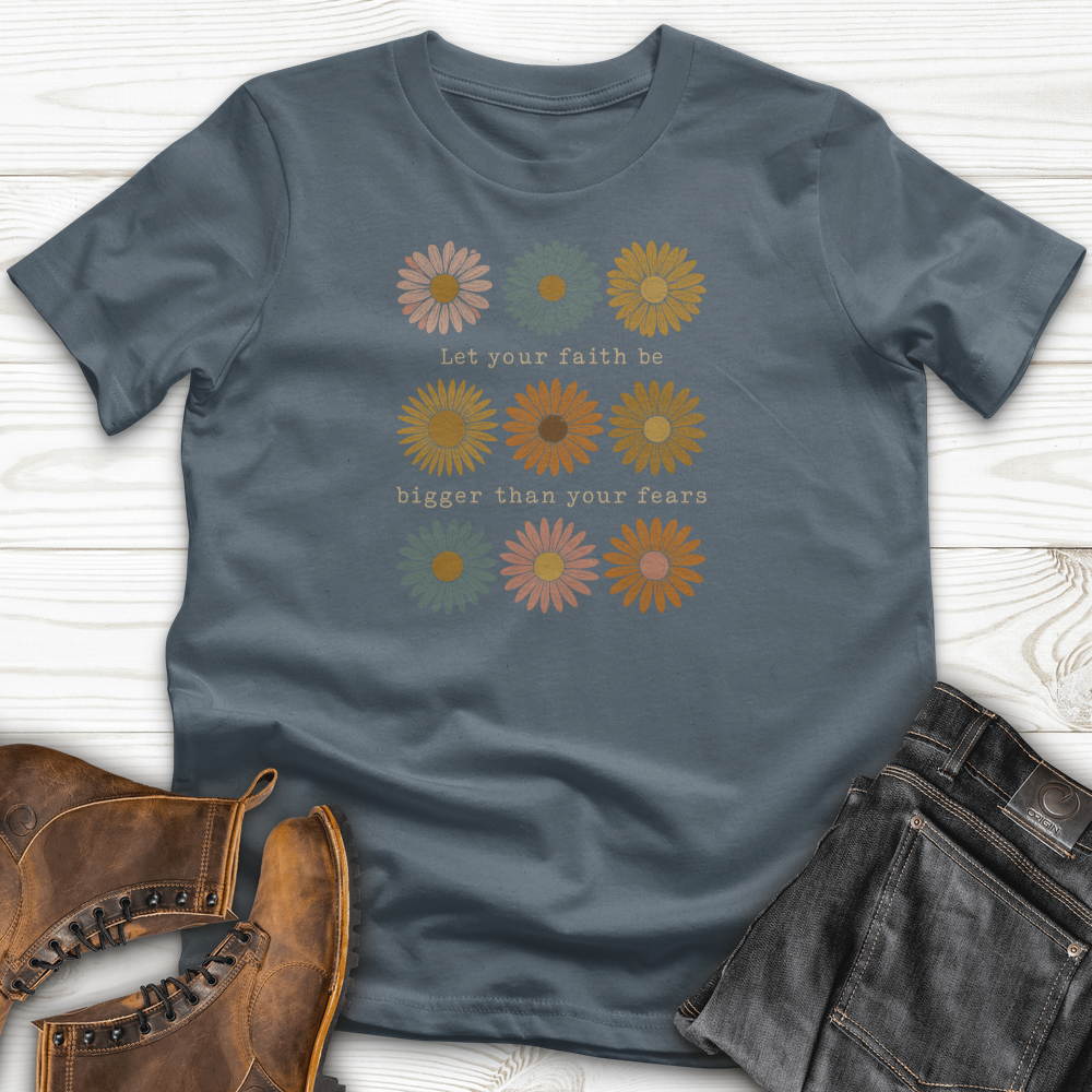 Let Your Faith Be Bigger T-Shirt