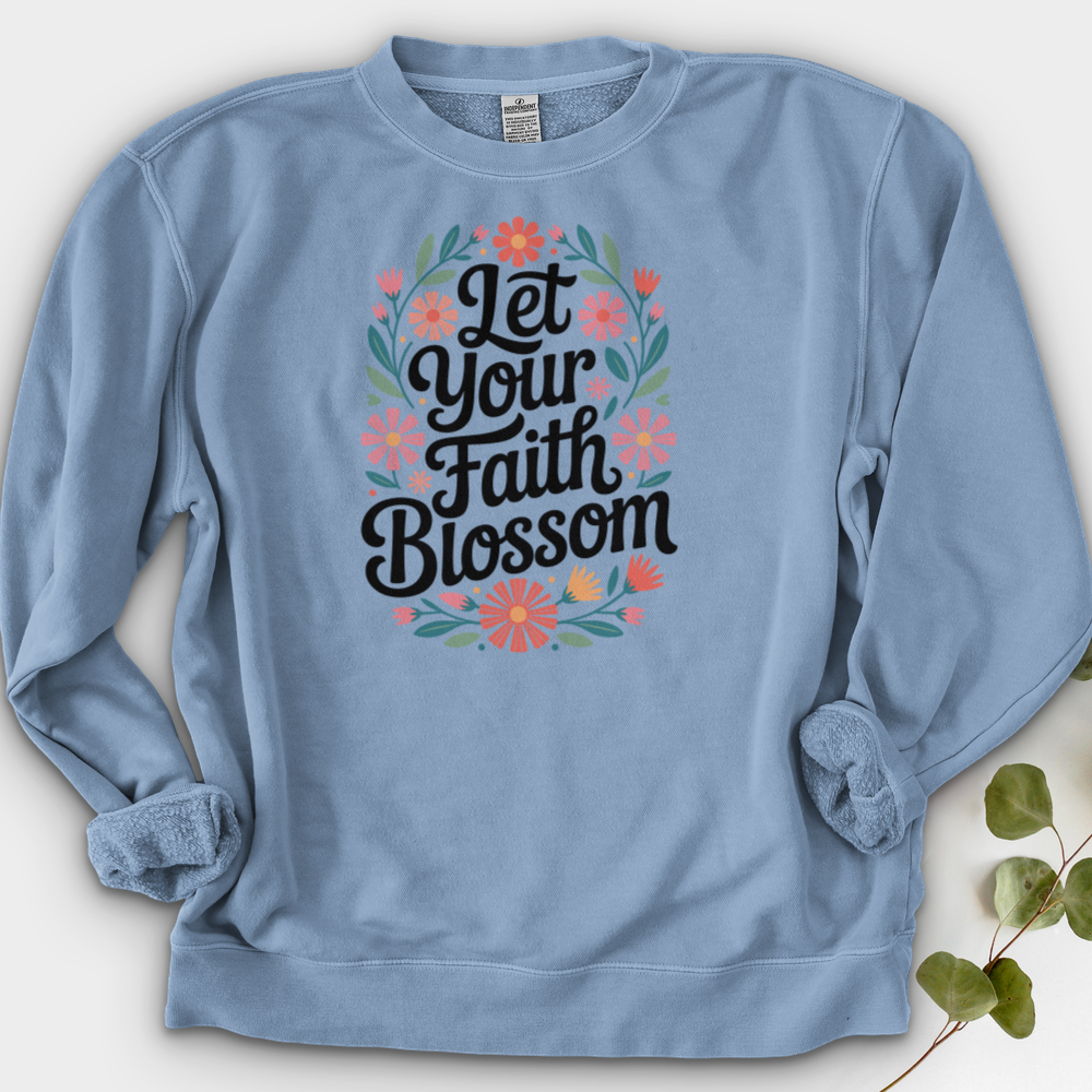 Let Your Faith Blossom Crewneck