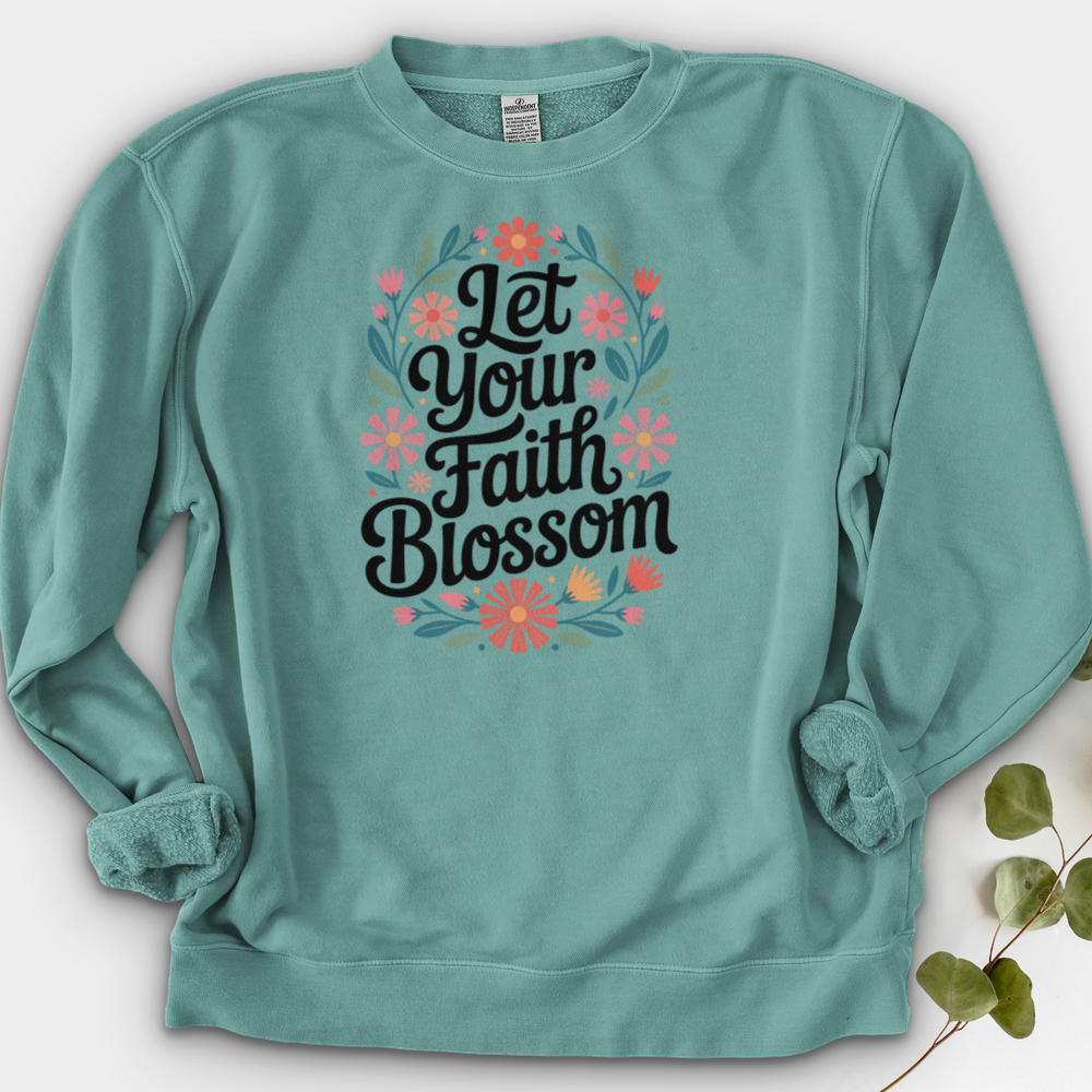 Let Your Faith Blossom Crewneck