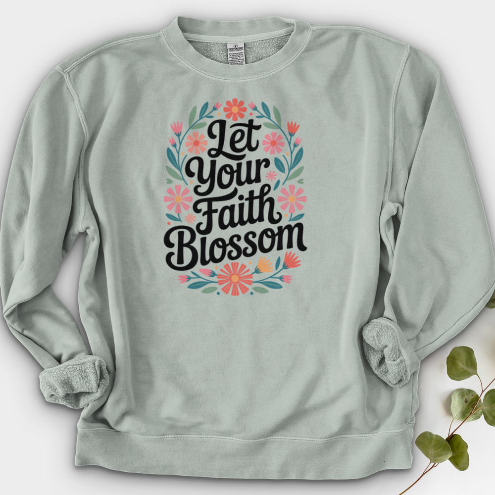 Let Your Faith Blossom Crewneck