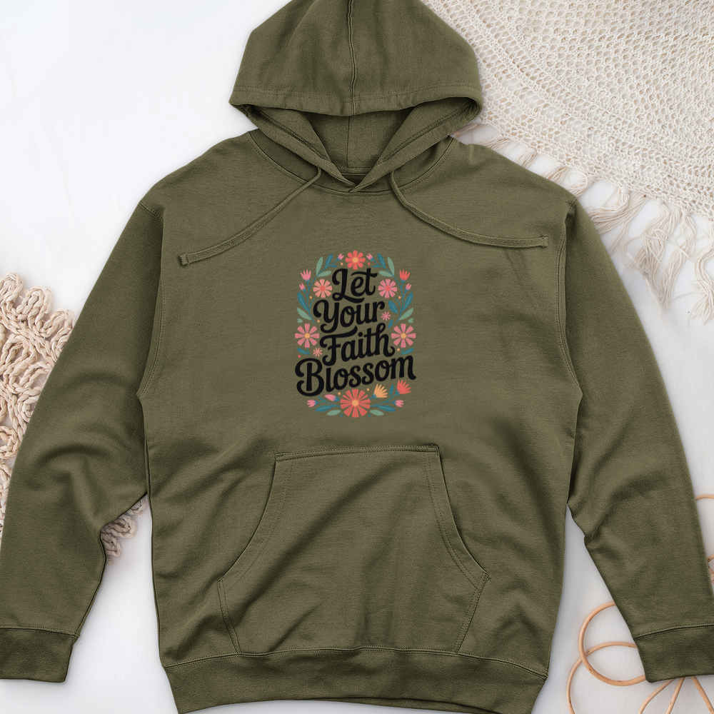 Let Your Faith Blossom Midweight Hooded Sweatshirt