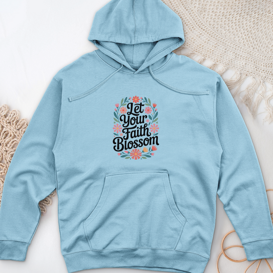 Let Your Faith Blossom Midweight Hooded Sweatshirt