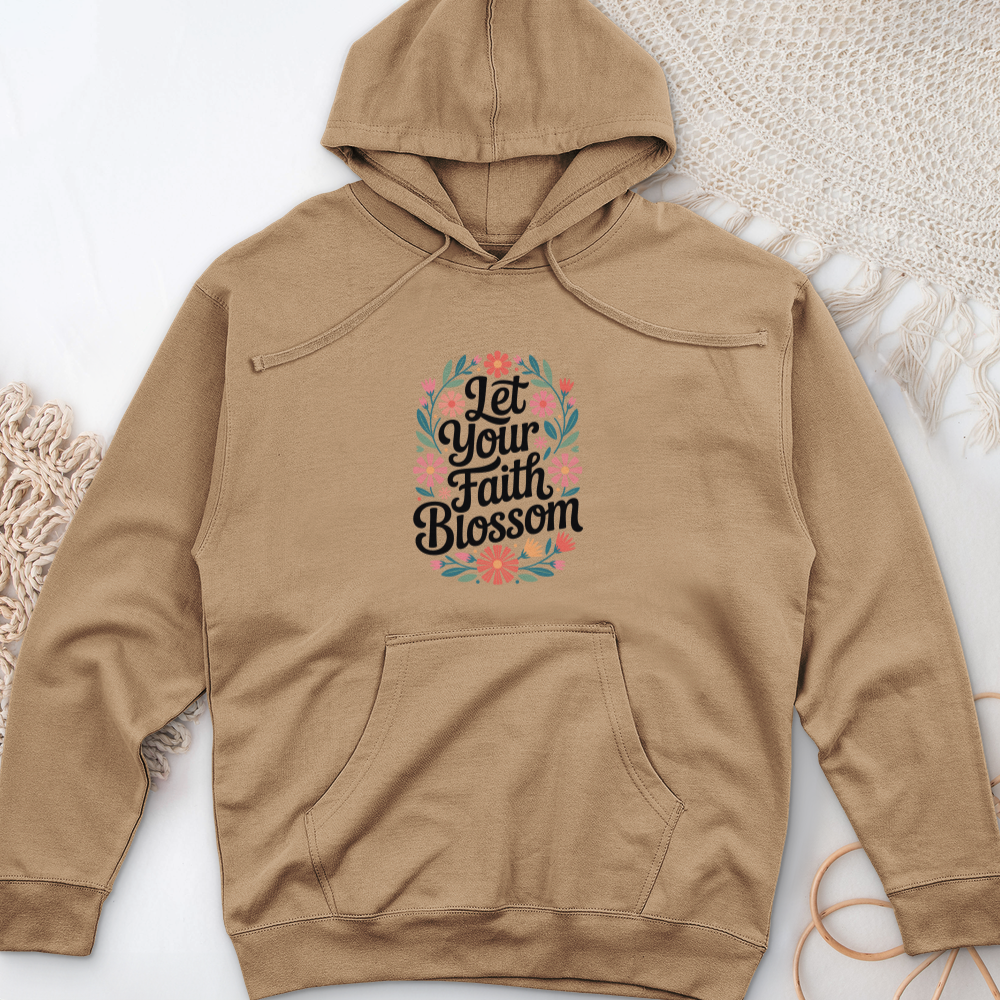 Let Your Faith Blossom Midweight Hooded Sweatshirt
