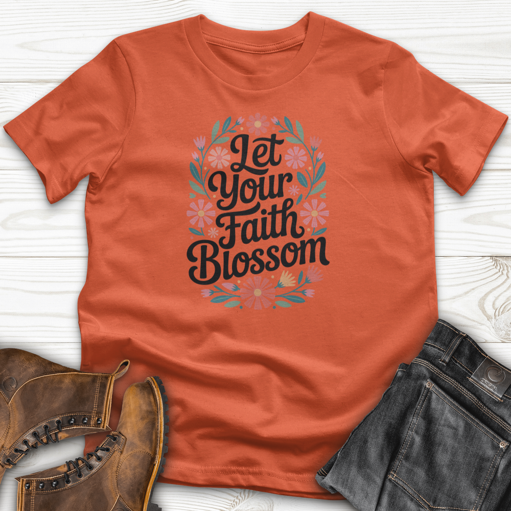 Let Your Faith Blossom T-Shirt