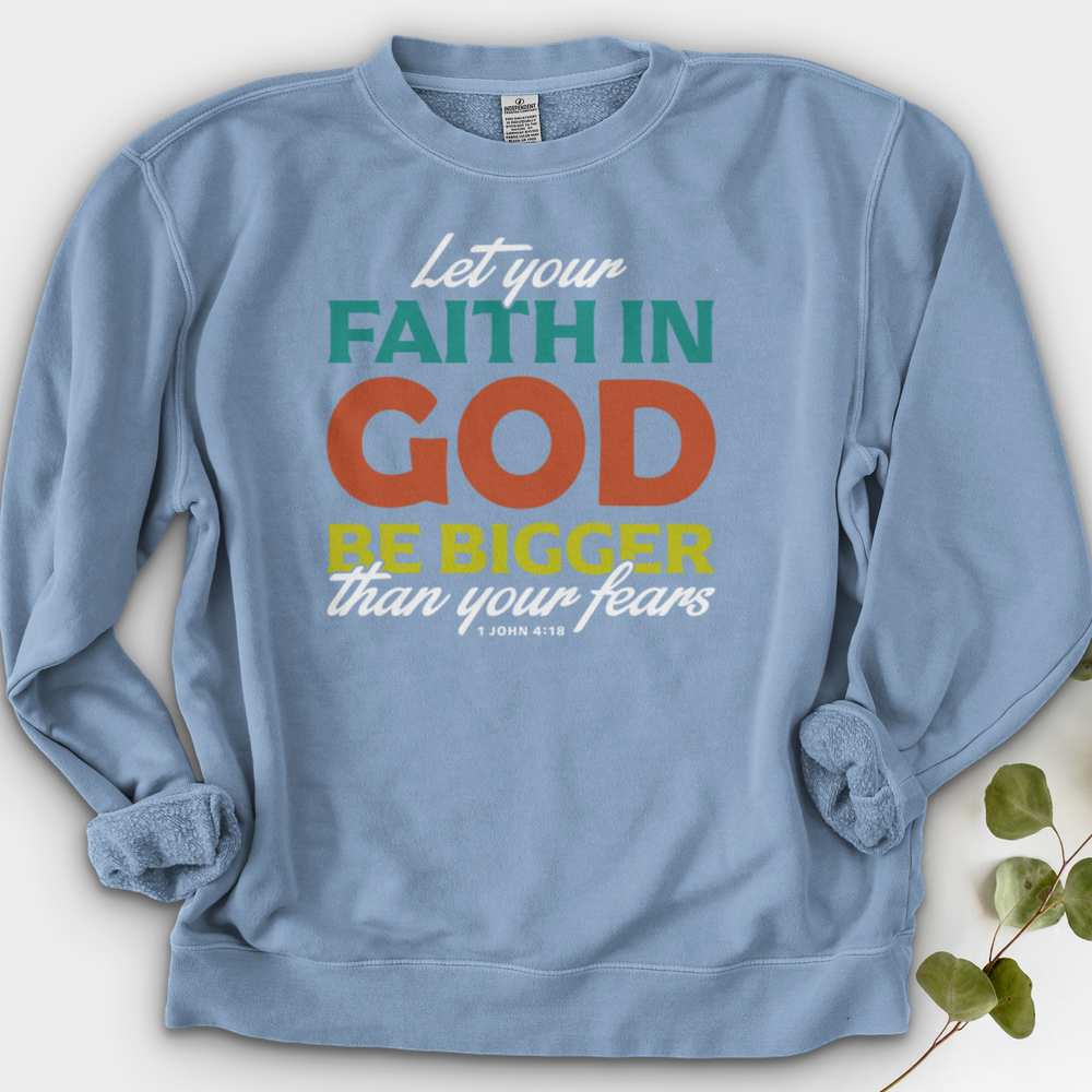 Let Your Faith Crewneck