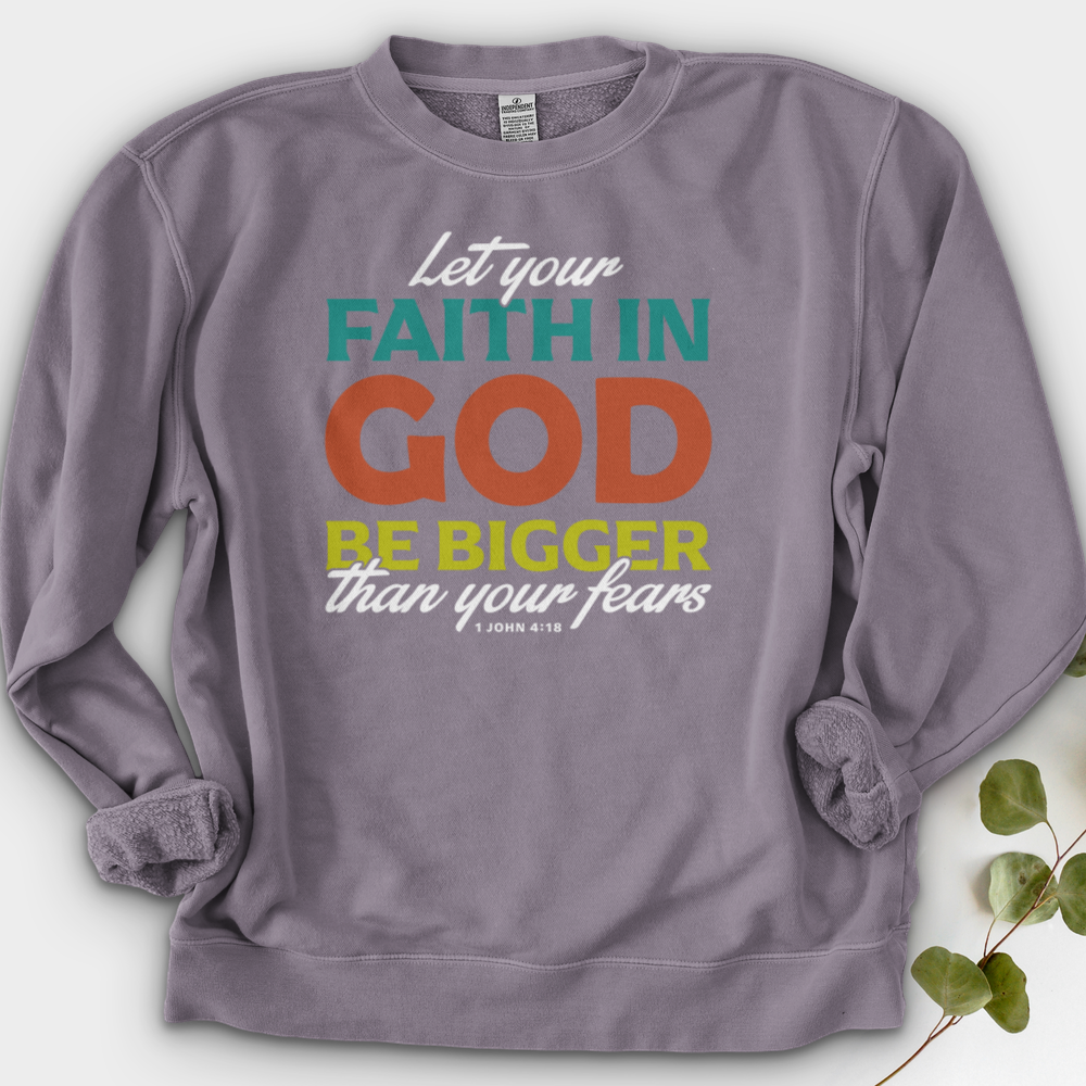 Let Your Faith Crewneck
