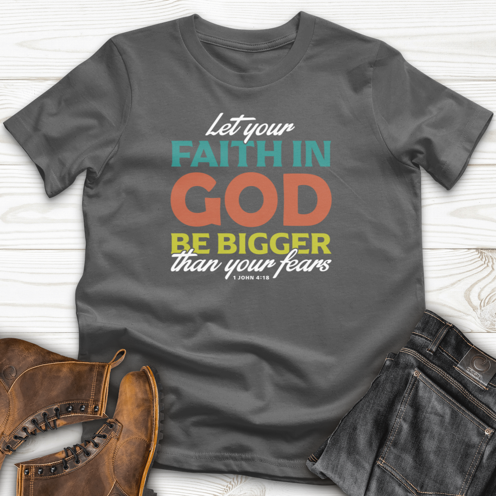 Let Your Faith T-Shirt