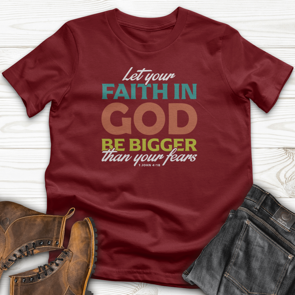 Let Your Faith T-Shirt