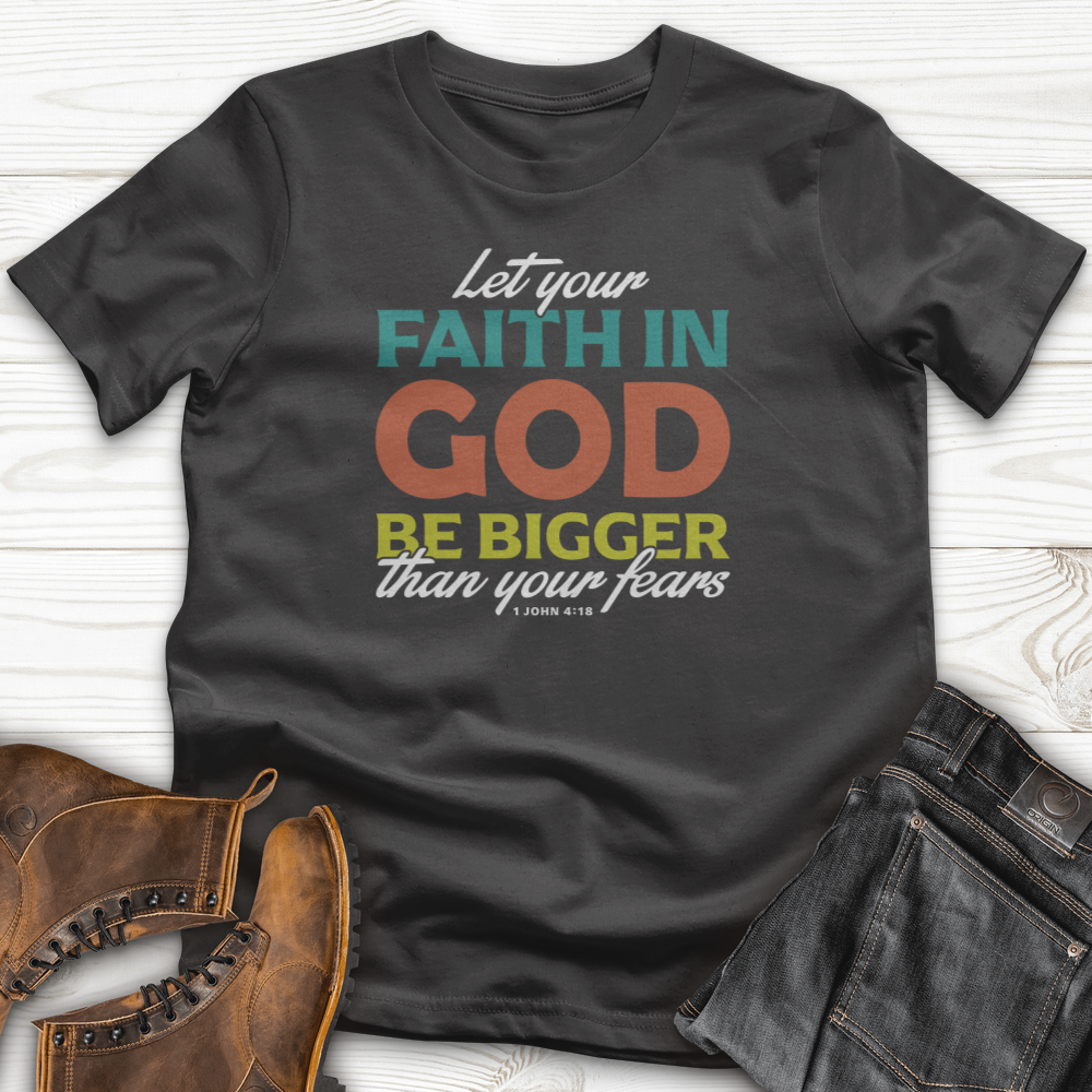 Let Your Faith T-Shirt