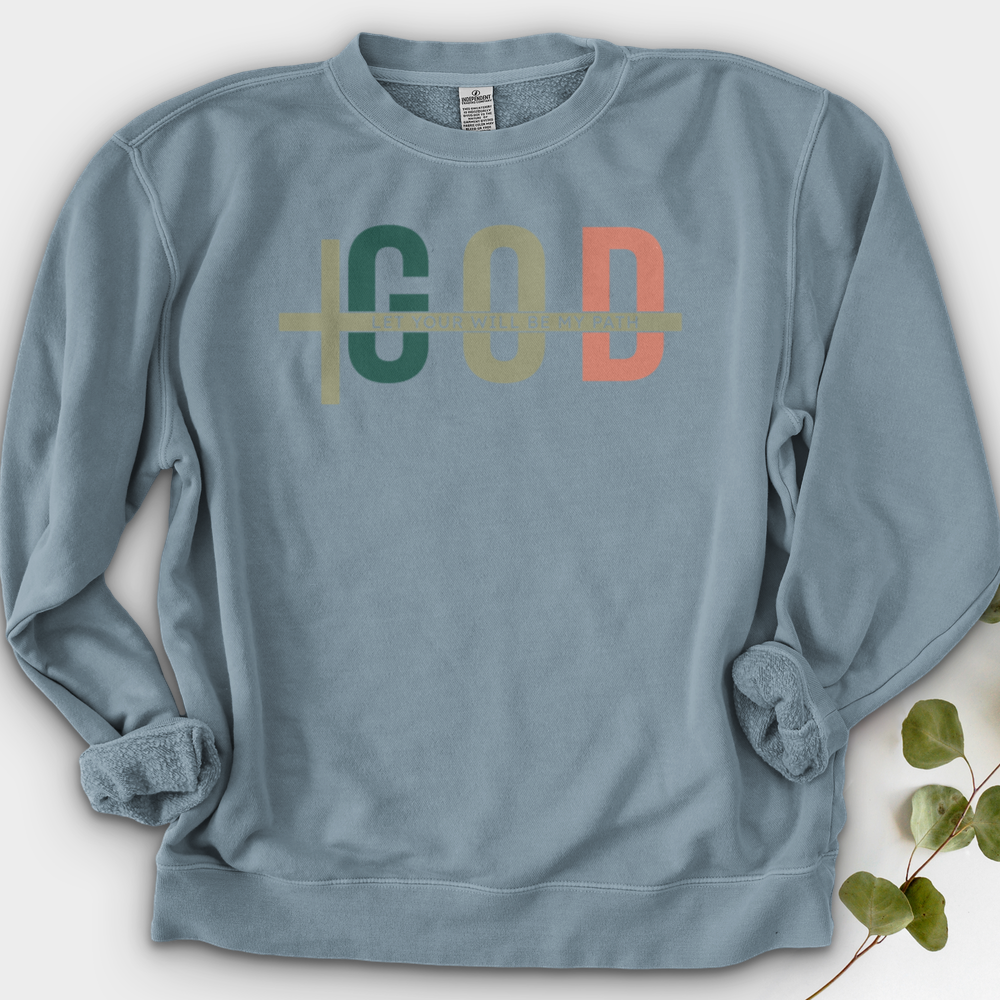 Let Your Will Be My Path Crewneck