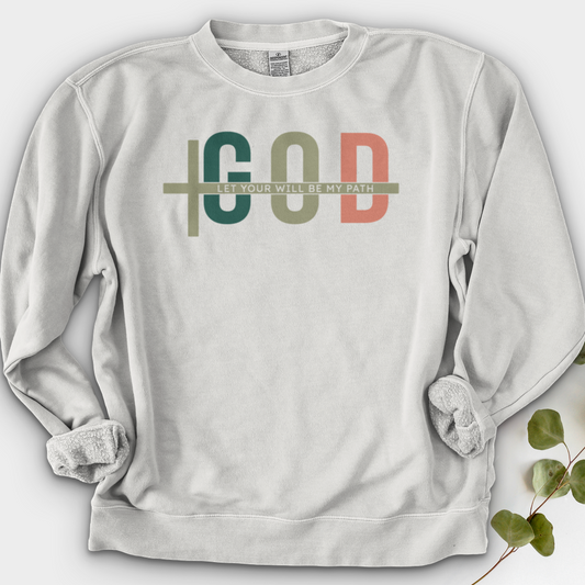 Let Your Will Be My Path Crewneck